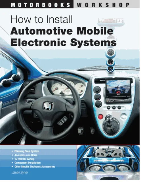 How to Install Automotive Mobile Electronic Systems (Motorbooks Workshop)