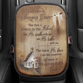 I Still Believe In Amazing Grace Seat Box Cover, Bible Verse Car Center Console Cover, Scripture Interior Car Accessories