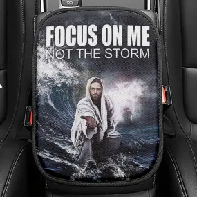 Jesus Reaching Hand Focus On Me Not The Storm Decor Seat Box Cover, Bible Verse Car Center Console Cover, Scripture Interior Car Accessories